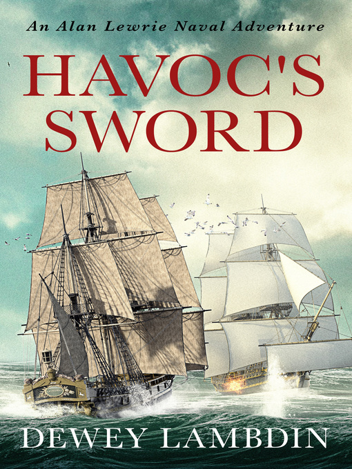 Title details for Havoc's Sword by Dewey Lambdin - Available